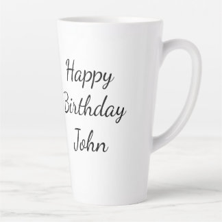 Happy Birthday John Latte Mug