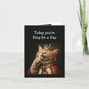 Happy Birthday King for a Day Fun Cat Humour Card