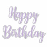 Happy Birthday Lavender Purple Custom Colour Trend<br><div class="desc">Designed for birthday celebrations! You may change the text,  font,  font colour or background colour as you please!</div>