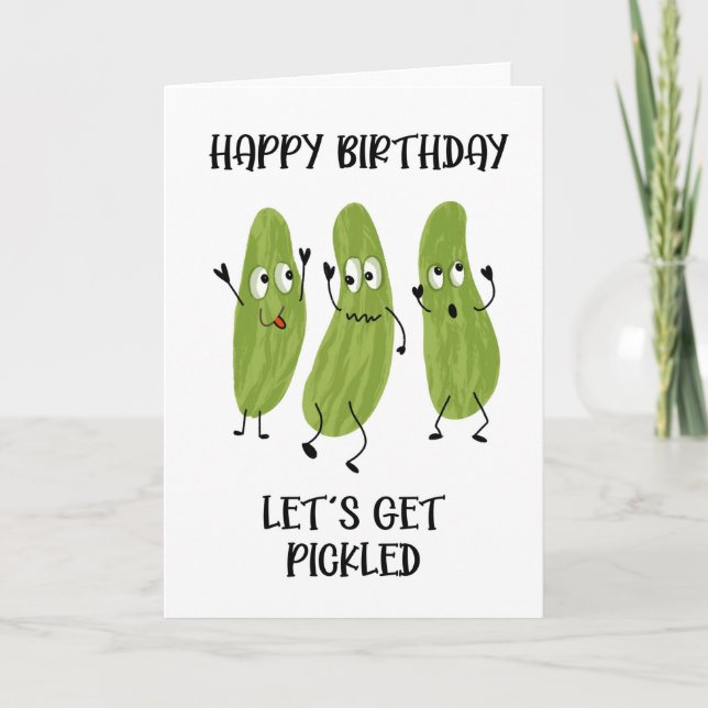 happy birthday let's get pickled drunk pickle card (Front)