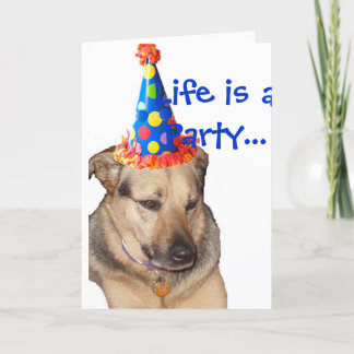Happy Birthday, Life is a Party... Card