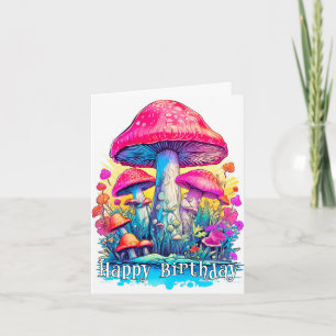 Happy Birthday Magic Mushrooms Card