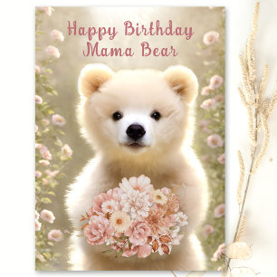Happy Birthday Mama Bear Love You Beary Much Card