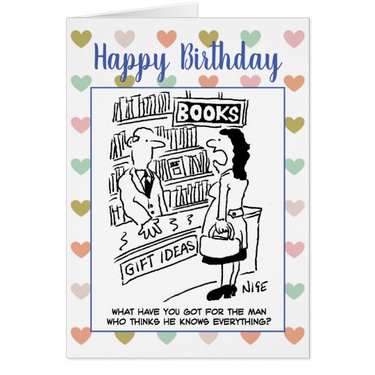 Happy Birthday Man Knows Everything Joke Zazzle Com Au