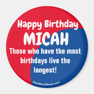 Happy Birthday MICAH red/blue magnet