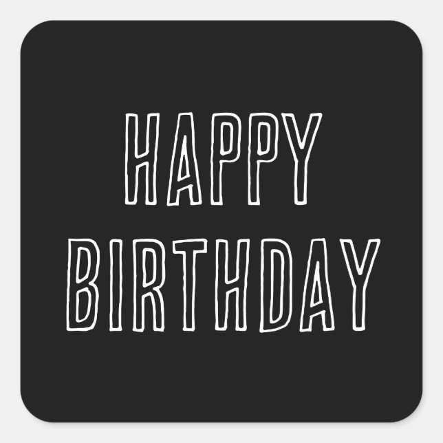 Happy Birthday Minimalist Modern Black White Cool Square Sticker (Front)