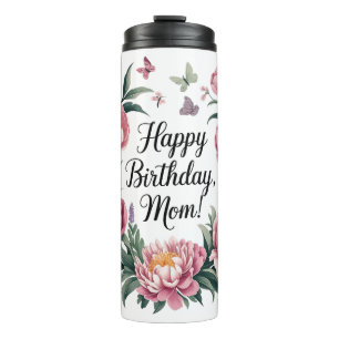 Happy Birthday Mom Floral Design Thermal Tumbler