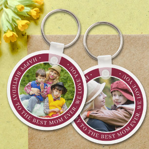 Happy Birthday Mother Photo Burgundy Best Mom Ever Key Ring