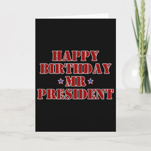 Happy Birthday Mr President Proud Supporter Card