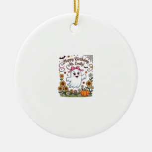 Happy Birthday Ms Emily Halloween Ghost Pumpkin Su Ceramic Ornament