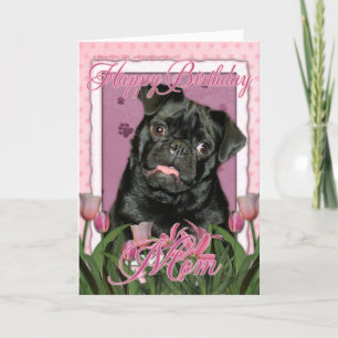 Happy Birthday Mum - Pug - Ruffy Card