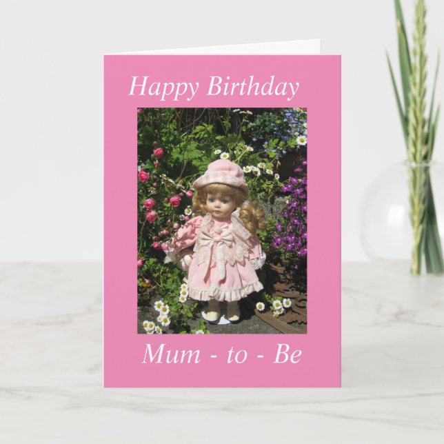 Happy Birthday mum to be card (Front)