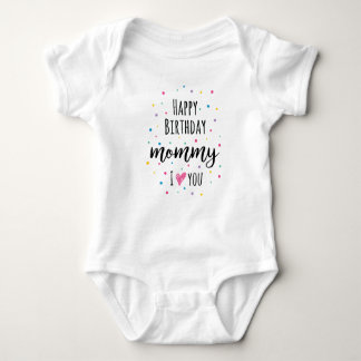 Happy Birthday Mummy Baby Bodysuit