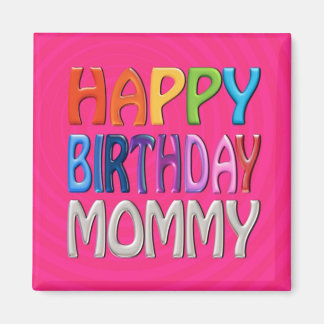 Happy Birthday Mummy - Happy Colourful Greeting Magnet