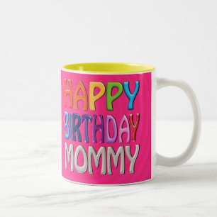 Happy Birthday Mummy - Happy Colourful Greeting Two-Tone Coffee Mug