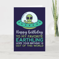 Happy Birthday My Favourite Earthling Funny Alien