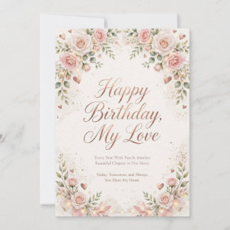 Happy Birthday My Love Romantic Greeting Card