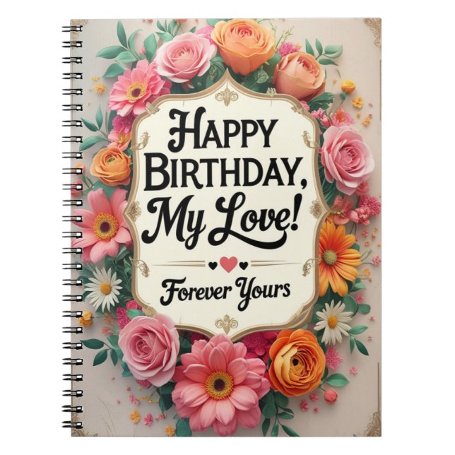 Happy Birthday My Love – Romantic Notebook (Front)