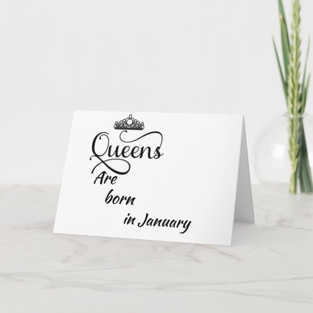 HAPPY BIRTHDAY MY *QUEEN* BORN IN *JANUARY* CARD (Front)