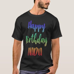 Happy Birthday Nadia Idea T-Shirt
