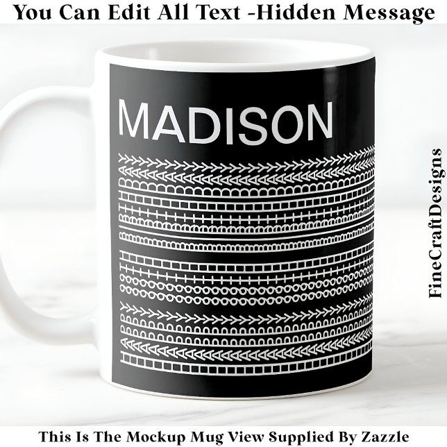 Happy Birthday & Name Hidden Message 093W Coffee Mug (Creator Uploaded)