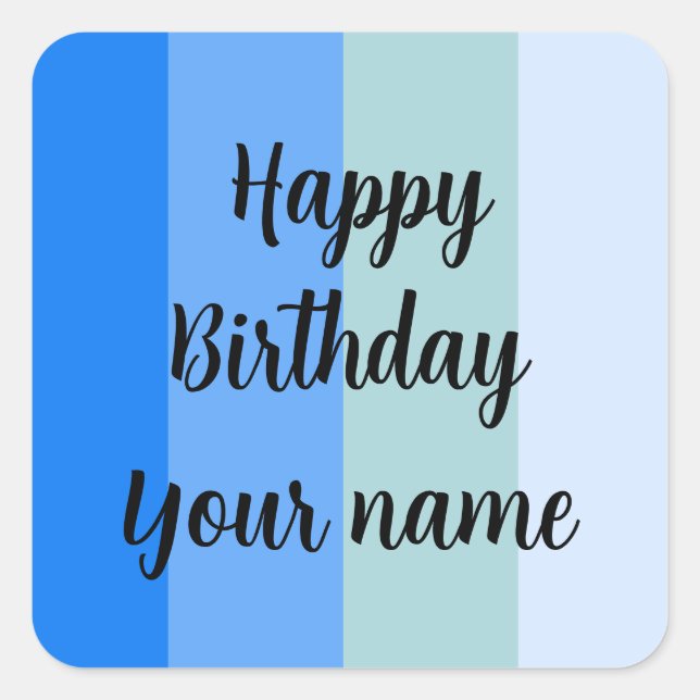 Happy Birthday Name Template Square Sticker (Front)