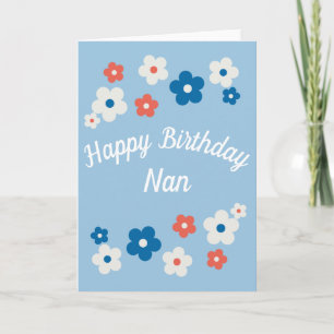 Happy Birthday Nan- Pretty Floral Birthday Card