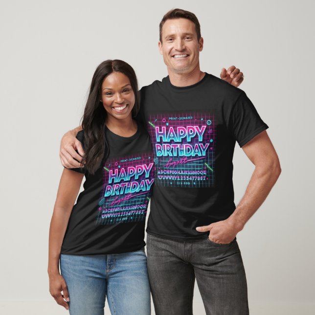 Happy Birthday Neon Glow Vibes T-Shirt (Unisex)