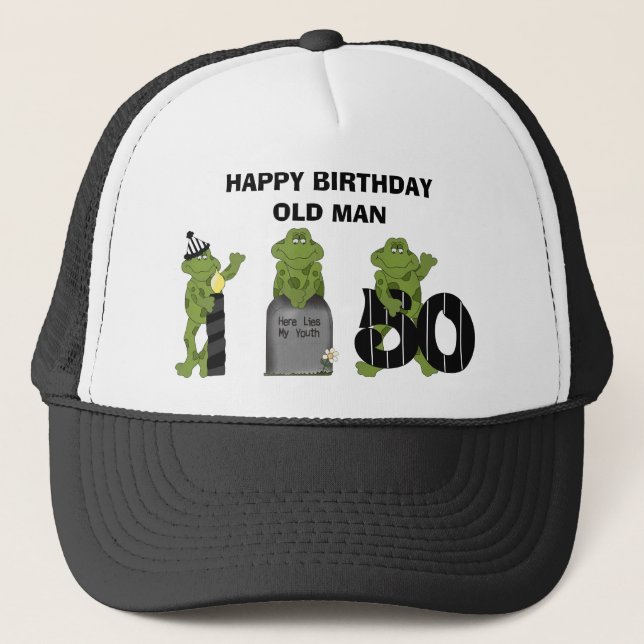 HAPPY BIRTHDAY OLD MAN TRUCKER HAT (Front)