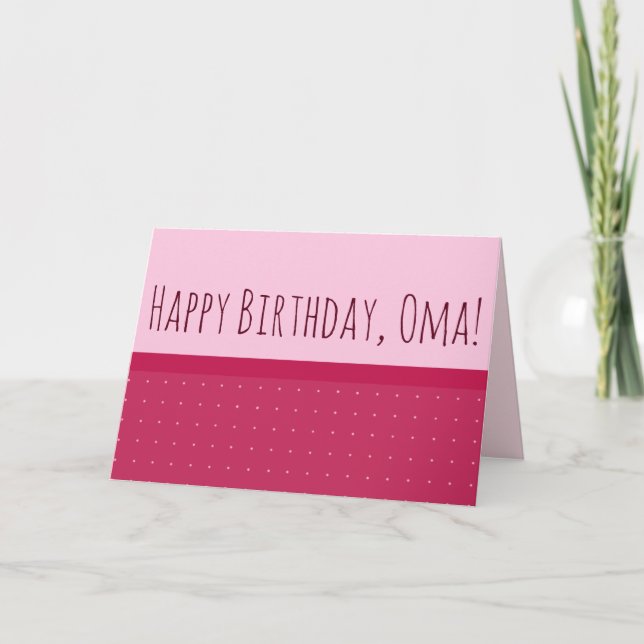 Happy Birthday, Oma! & I Love You (on Back) Card (Front)