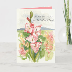 Happy Birthday on Valentine's Day Gladiola Flower Card
