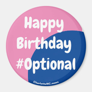 Happy Birthday #Optional Magnet