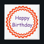 Happy Birthday Orange Violet Magnet<br><div class="desc">Happy Birthday Orange Violet magnet.</div>