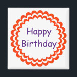 Happy Birthday Orange Violet Magnet<br><div class="desc">Happy Birthday Orange Violet magnet.</div>