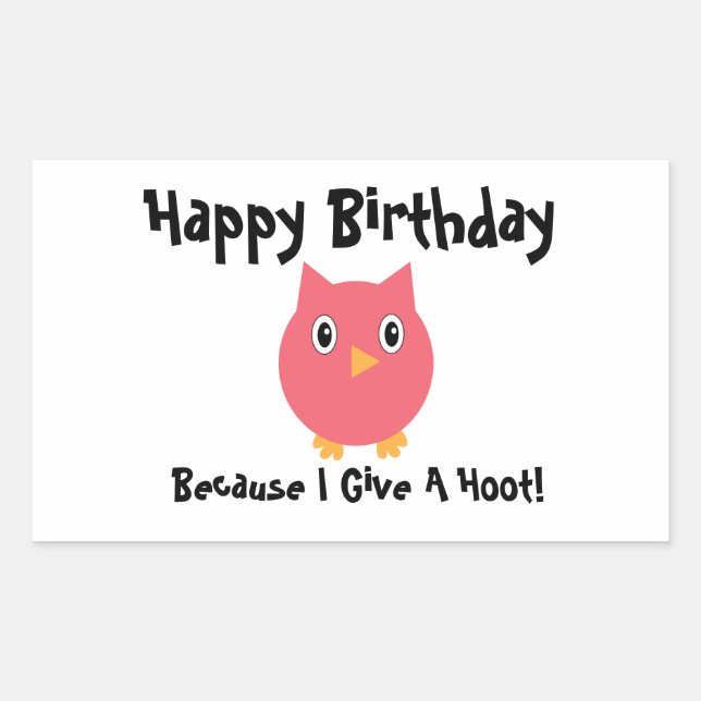 Happy Birthday Owl Pink Funny Hoot Personalise Rectangular Sticker (Front)