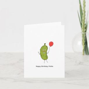 Happy Birthday Pickle card