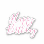 Happy Birthday Pink Custom Colour Simple Cute 2025<br><div class="desc">Designed for birthday celebrations!</div>