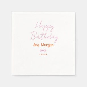 HAPPY BIRTHDAY PINK ORANGE NAME SIMPLE YEAR PLACE NAPKIN