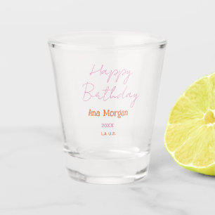 HAPPY BIRTHDAY PINK ORANGE NAME SIMPLE YEAR PLACE SHOT GLASS