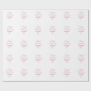 HAPPY BIRTHDAY PINK ORANGE NAME SIMPLE YEAR PLACE  WRAPPING PAPER