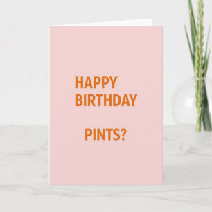 Happy Birthday Pints Fun Card