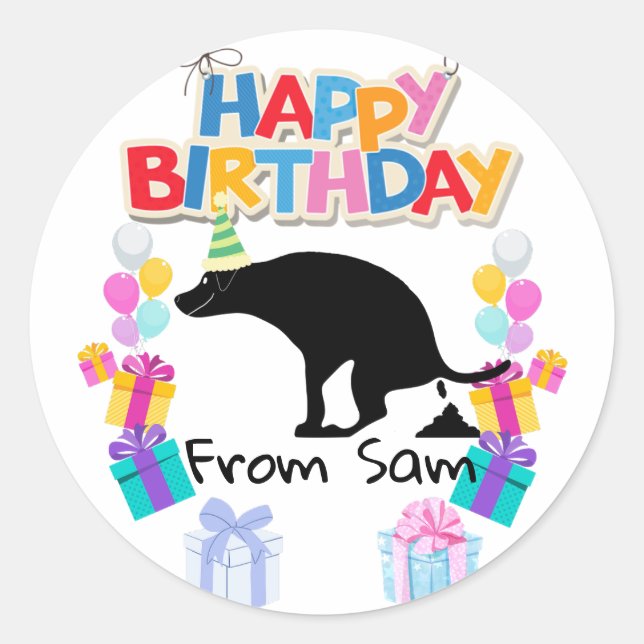 Happy Birthday pooping Dog  Classic Round Sticker (Front)