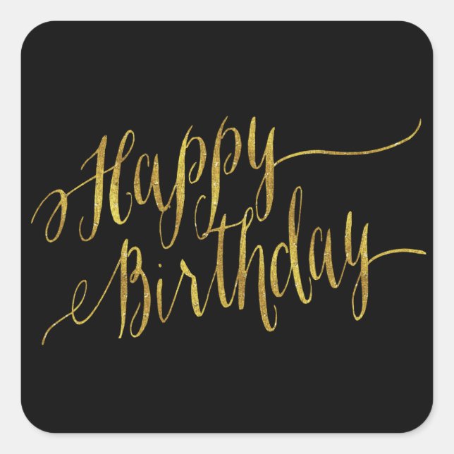 Happy Birthday Quote Gold Faux Foil Quotes Square Sticker (Front)
