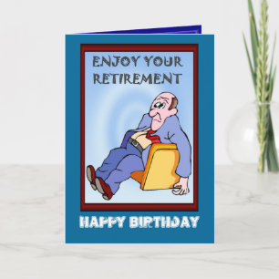 Happy Birthday, Retirement Card