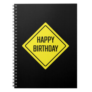 Happy Birthday   Road Sign   Spiral Notebook