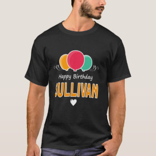 Happy Birthday saying Sullivan T-Shirt