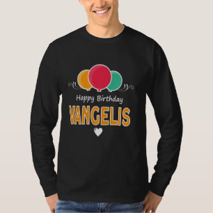 Happy Birthday saying Vangelis T-Shirt