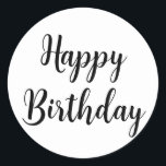 Happy Birthday Simple Minimalist Black Typography Classic Round Sticker<br><div class="desc">Designed for birthday celebrations!</div>