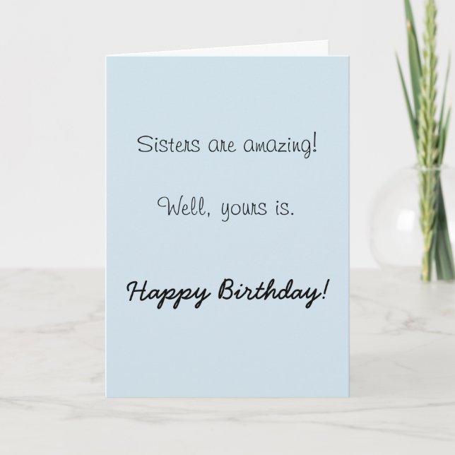 Happy Birthday Sister Amazing  Humour Funny Card (Front)