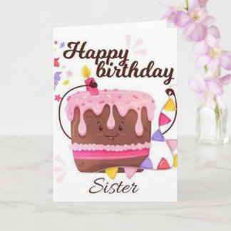 Happy birthday Sister Birthday card
